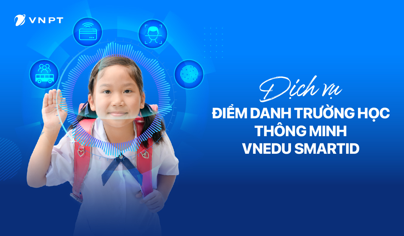 Hệ thống điểm danh thông minh vnEdu SmartID